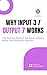Why Input 3 / Output 7 Works (Why Effort Does Not Translate Into Results Book 5)