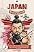 Japan Discovered: A Guide to Culture, Traditions, Society & Etiquette- From Zen Gardens and Cherry Blossoms to the Hidden Logic, Ancient Rituals, and Modern Paradoxes That Define Japan