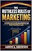 The Ruthless Rules of Marke...