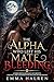 The Alpha Who Left His Mate...