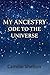 My Ancestry: Ode to the Universe