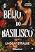 O Beijo do Basilisco: O sab...