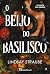 O Beijo do Basilisco: O sabor do veneno (Portuguese Edition)