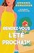 Rendez-vous l'été prochain