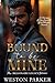 Bound to Be Mine by Weston Parker
