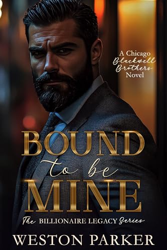 Bound to Be Mine (Billionaire Legacy #3)