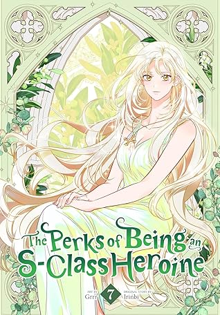 The Perks of Being an S-Class Heroine, Vol. 7