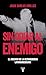 Sin odiar al enemigo: El ascenso de la ultraderecha latinoamericana (Spanish Edition)