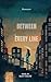 Between Every Line