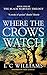 Where the Crows Watch by L.C.  Williams