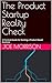 The Product Startup Reality Check by Joe Morrison