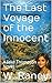 The Last Voyage of the Innocent: A Jake Thompson Novel (Jake Thompson Novels Book 3)