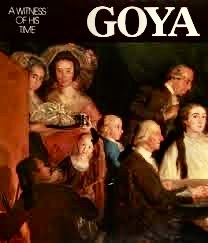 Goya: A Witness of His Times