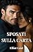 Sposati sulla carta: Una storia d’amore (Miliardari Perfetti Vol. 4) (Italian Edition)