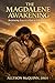 The Magdalene Awakening: Reclaiming Eros To A Path To Wholeness