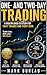 One- and Two-Day Trading: A Disciplined System for Fast Trades and Tight Risk