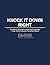 Knock it down right: The Ca...