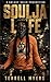 Soulja Life: Street Crime Drama of Loyalty, Betrayal, and Survival