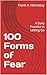 100 Forms of Fear: A Daily Practice in Letting Go
