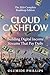 Cloud Cashflow: The 2026 Complete Roadmap Edition