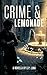 Crime and Lemonade: A Fantasy Romance Novella (Romance, Magical Realism, Opposites Attract)