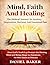 Mind, Faith And Healing: Th...