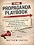 The Propaganda Playbook: Ex...