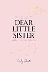 Dear Little Sister: Letters for the Journey
