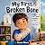 My First Broken Bone: A Sto...