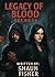Legacy of Blood: Secrets