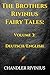 The Brothers Rivinius Fairy Tales: Volume 3: Deutsch/English
