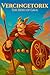 Vercingetorix (Adventures in History)