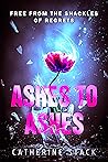 Ashes to Ashes Free from the Shackles of Regrets