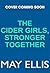 The Cider Girls, Stronger Together by May Ellis