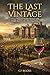 The Last Vintage: A Cozy Vi...