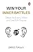 Win Your Inner Battles: Def...