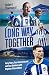 Long Way Together: Forty Ye...