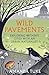 Wild Pavements: Exploring Britain’s Cities with an Urban Naturalist