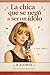 La chica que se negó a ser un ídolo (Spanish Edition)