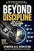 Beyond Discipline: Why Systems Beat Willpower Every Time