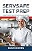 ServSafe Test Prep: A Short Guide of Practice Questions and Answer