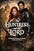 The Huntress and the Lord: A Historical Romance of Captivity, Desire, and Choice