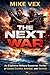 The Next War: An Explosive Military Suspense Thriller of Global Conflict, Betrayal, and Survival