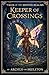 Keeper of Crossings (Tales of the Minted Realms)