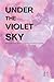 Under the Violet Sky: Bilingual Stories for Beginners in Brazilian Portuguese and English