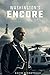 Washington's Encore: The Resurrection of Washington