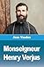 Monseigneur Henry Verjus (French Edition)