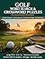 Golf Word Search and Crossword Puzzle Book: The Ultimate Golfer's Puzzle Book | 50 Word Search Puzzles, 10 Crosswords, 10 Coloring Pages & 10 Golf ... Gift for Golfers | Large Print with Solutions