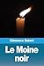 Le Moine noir (French Edition)