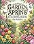 GARDEN SPRING COLORING BOOK for Adults: 30 Beautiful illustrations of Lush Spring Gardens, Flowers, Butterflies, and Nature Scenes for Relaxation and Stress Relief